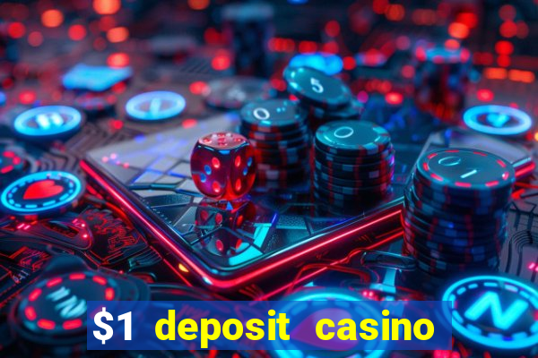 $1 deposit casino 2018 nz